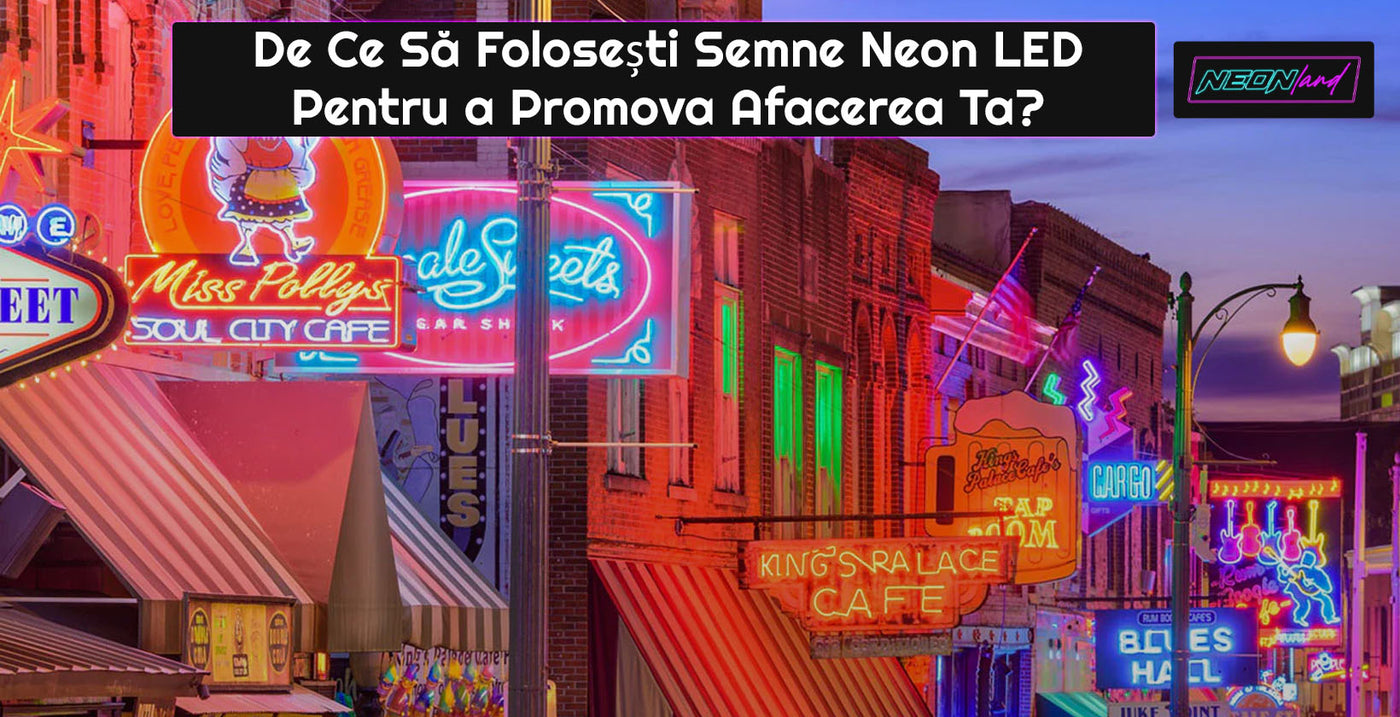 Află motivele pentru care poți folosi semnele neon LED pentru a promova afacerea ta