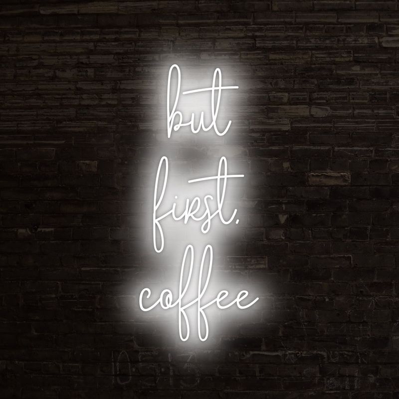 But First Coffee Neon LED