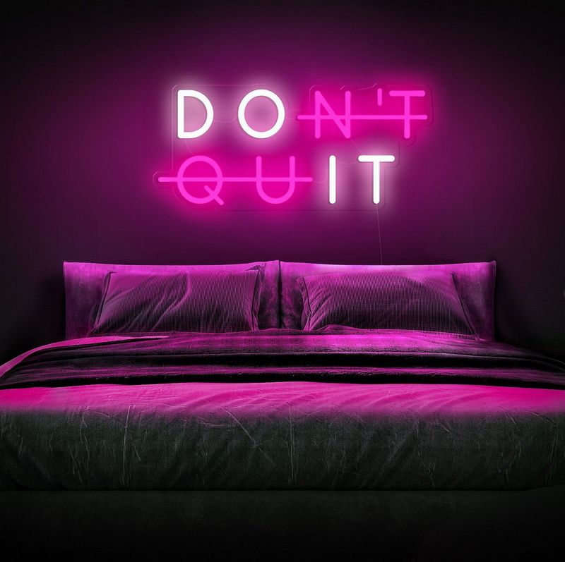 Don't Quit Neon LED