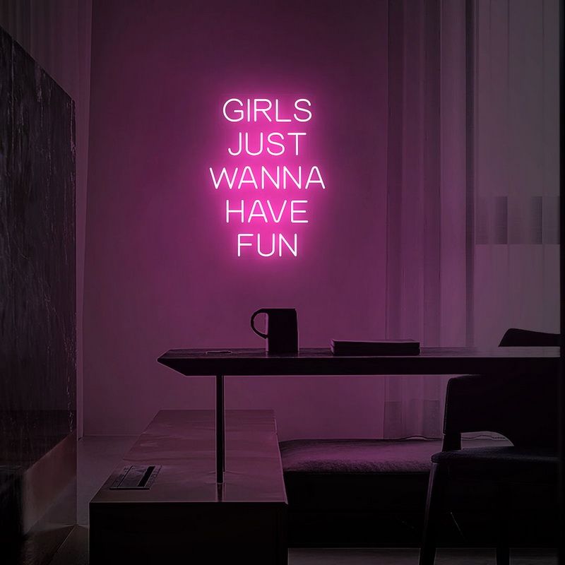 Girls Just Wanna Have Fun Neon LED