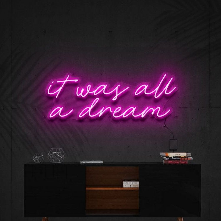 It Was All A Dream Neon LED