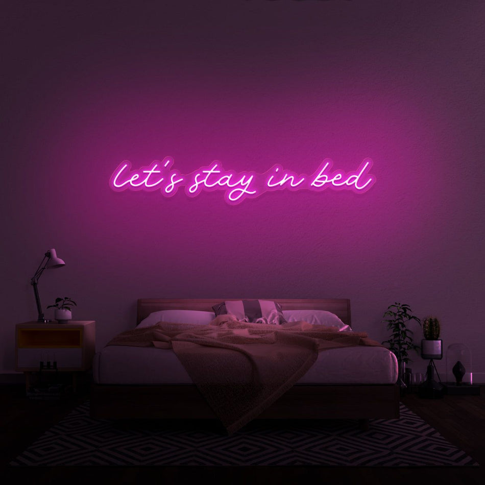 Let's Stay In Bed Neon LED