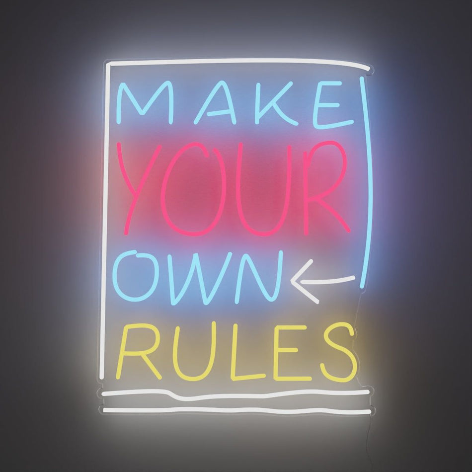 Make Your Own Rules Neon LED