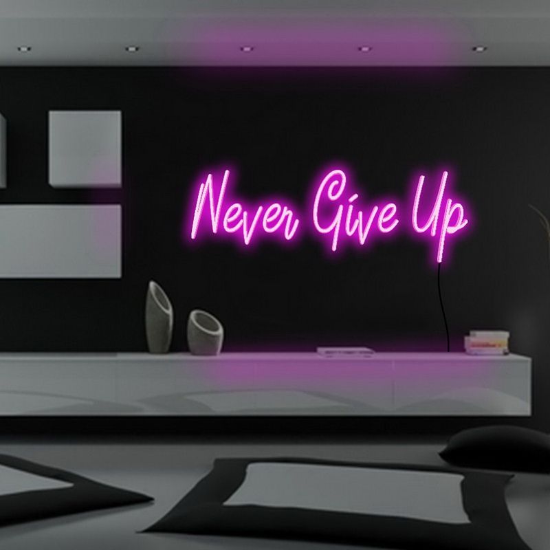 Never Give Up Neon LED