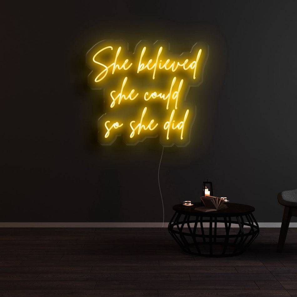 She Believed She Could So She Did Neon LED