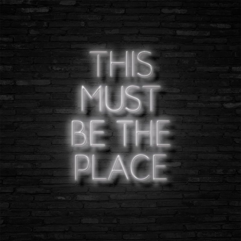 This Must Be The Place Neon LED