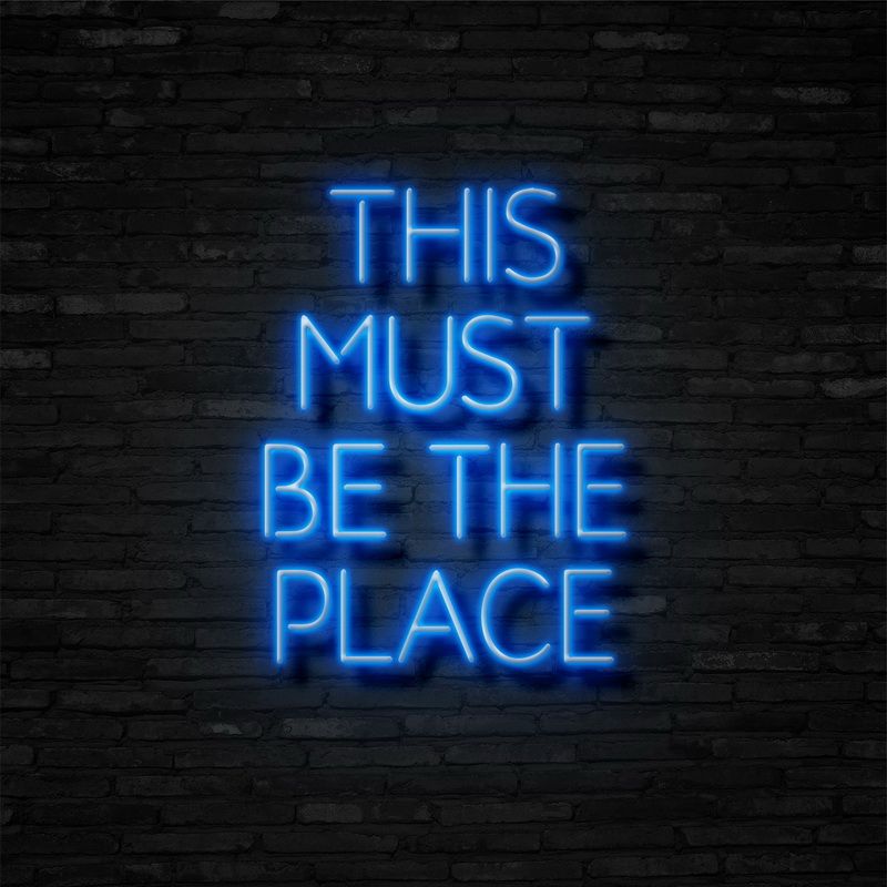 This Must Be The Place Neon LED